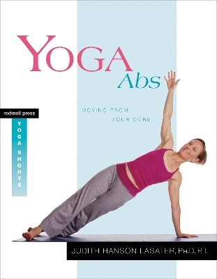 Yoga Abs - Judith Hanson Lasater