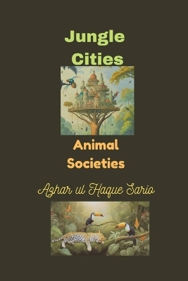 Jungle Cities - Azhar Ul Haque Sario