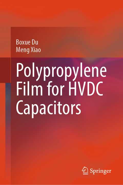 Polypropylene Film for HVDC Capacitors - Boxue Du, Meng Xiao
