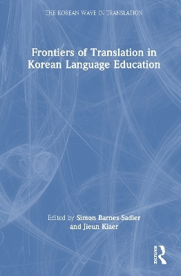 Frontiers of Translation in Korean Language Education - 