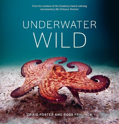 Underwater Wild - Craig Foster