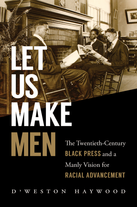Let Us Make Men - D'Weston Haywood
