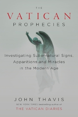 The Vatican Prophecies - John Thavis