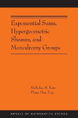 Exponential Sums, Hypergeometric Sheaves, and Monodromy Groups - Nicholas M. Katz, Pham Huu Tiep