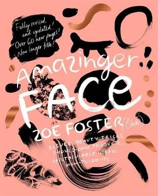 Amazinger Face - Zo&euml; Foster Blake