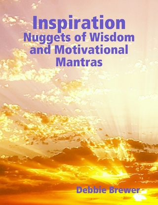 Inspiration: Nuggets of Wisdom and Motivational Mantras
