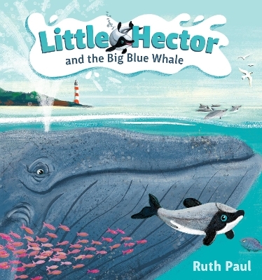 Little Hector and the Big Blue Whale - Ruth Paul