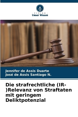 Die strafrechtliche (IR-)Relevanz von Straftaten mit geringem Deliktpotenzial