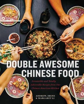 Double Awesome Chinese Food - Margaret Li, Irene Li