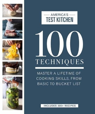 100 Techniques -  America's Test Kitchen