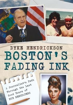 Boston's Fading Ink - Dyke Hendrickson