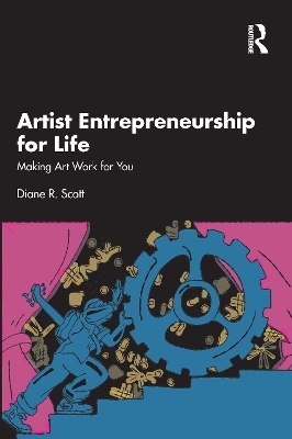 Artist Entrepreneurship for Life - Diane R. Scott