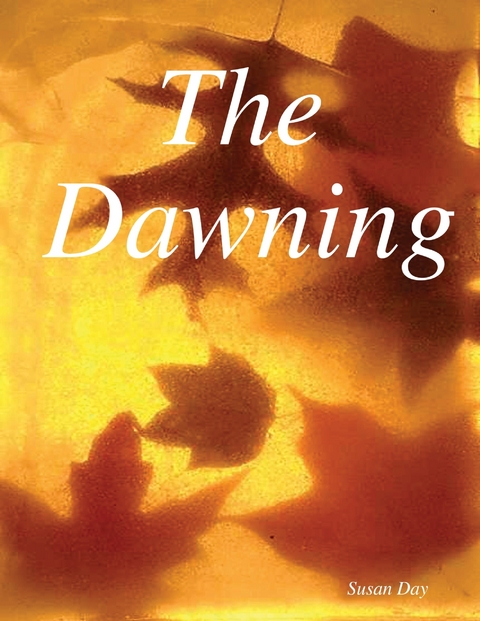 Dawning -  Day Susan Day