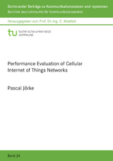 Performance Evaluation of Cellular Internet of Things Networks - Pascal J&ouml;rke