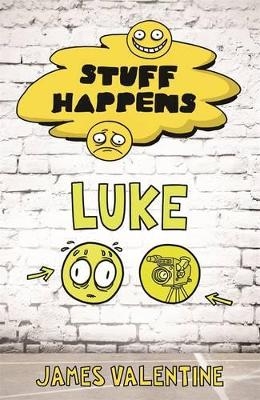 Stuff Happens: Luke - James Valentine