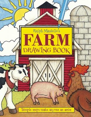 Ralph Masiello's Farm Drawing Book - Ralph Masiello