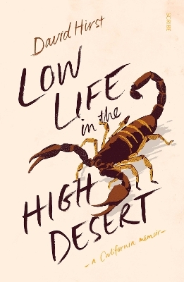 Low Life in the High Desert - David Hirst