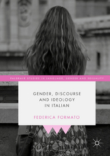 Gender, Discourse and Ideology in Italian - Federica Formato