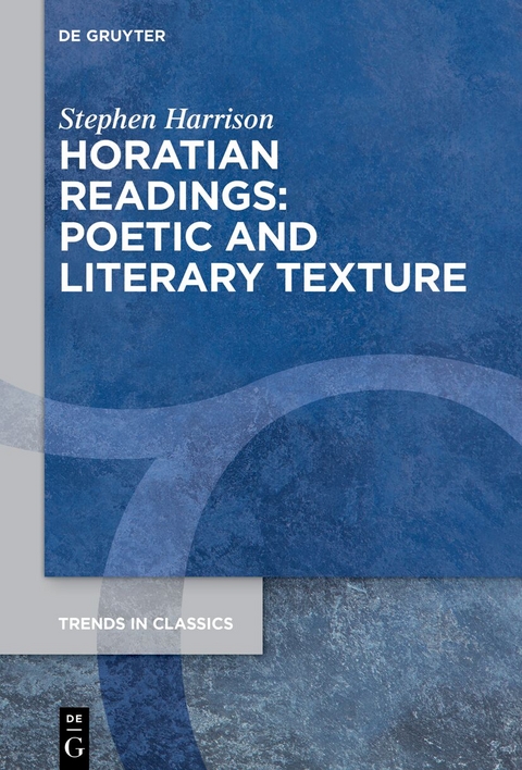 Horatian Readings: Poetic and Literary Texture - Stephen Harrison