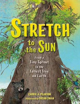 Stretch to the Sun - Carrie Pearson, Susan Swan