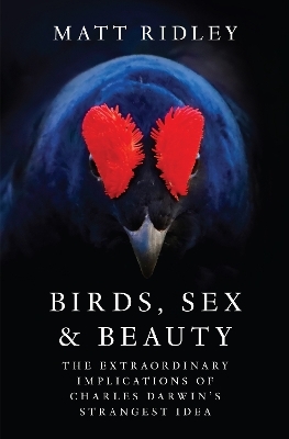 Birds, Sex and Beauty - Matt Ridley