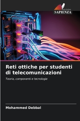 Reti ottiche per studenti di telecomunicazioni - Mohammed Debbal