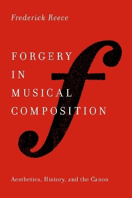 Forgery in Musical Composition - Frederick Reece