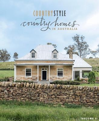 Country Style: Country Homes in Australia Volume 2 - Country Style