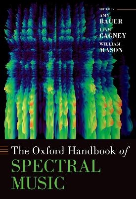 The Oxford Handbook of Spectral Music - 