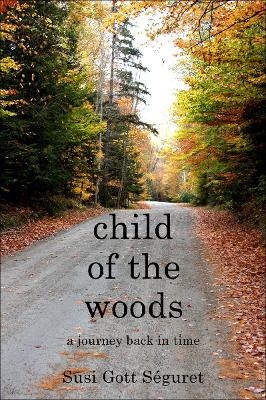 Child of the Woods - Susi Gott Seguret