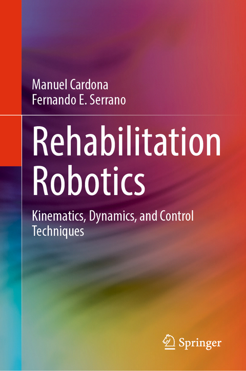 Rehabilitation Robotics - Manuel Cardona, Fernando E. Serrano