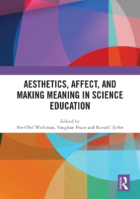 Aesthetics, Affect, and Making Meaning in Science Education - 