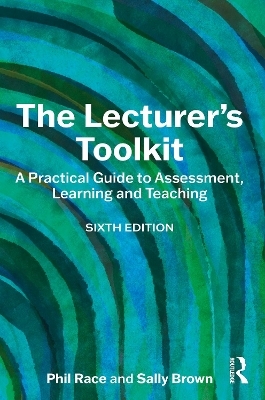 The Lecturer's Toolkit - Phil Race, Sally Brown