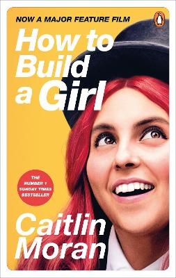 How to Build a Girl - Caitlin Moran