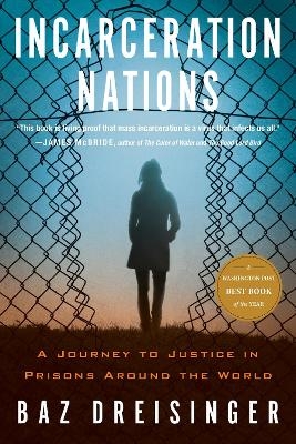 Incarceration Nations - Baz Dreisinger