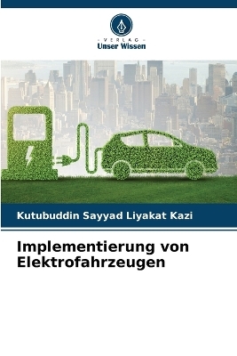 Implementierung von Elektrofahrzeugen - Kutubuddin Sayyad Liyakat Kazi