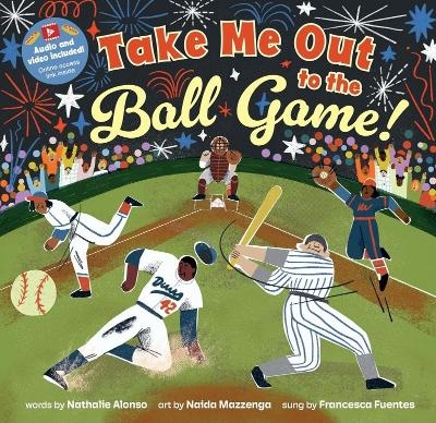 Take Me Out to the Ball Game! - Nathalie Alonso