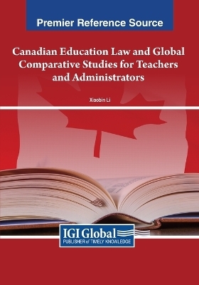 Canadian Education Law and Global Comparative Studies for Teachers and Administrators