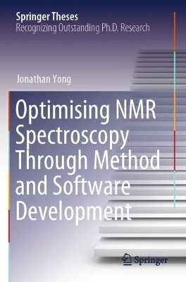 Optimising NMR Spectroscopy Through Method and Software Development