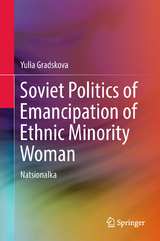 Soviet Politics of Emancipation of Ethnic Minority Woman - Yulia Gradskova