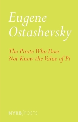 The Pirate Who Does Not Know The Value Of Pi - Eugene Ostashevsky