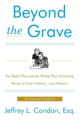Beyond the Grave, Revised and Updated Edition - Jeffery L Condon