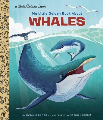 My Little Golden Book About Whales - Bonnie Bader, Steph Laberis