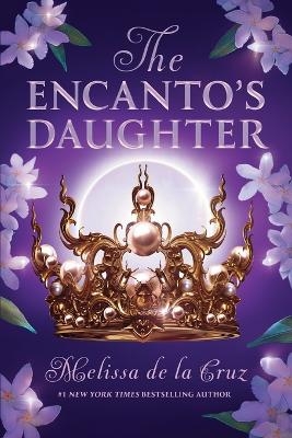 The Encanto's Daughter - Melissa De la Cruz