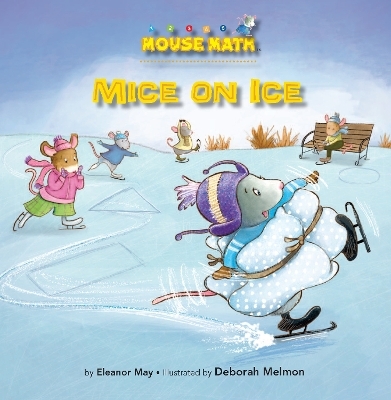 Mice on Ice - Eleanor May