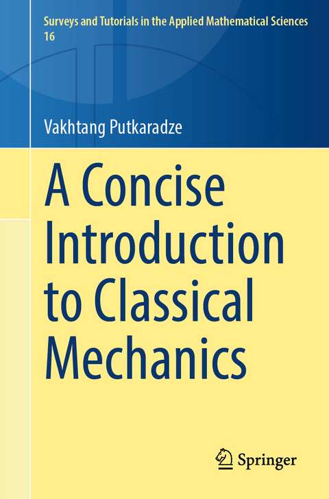 A concise introduction to classical mechanics - Vakhtang Putkaradze