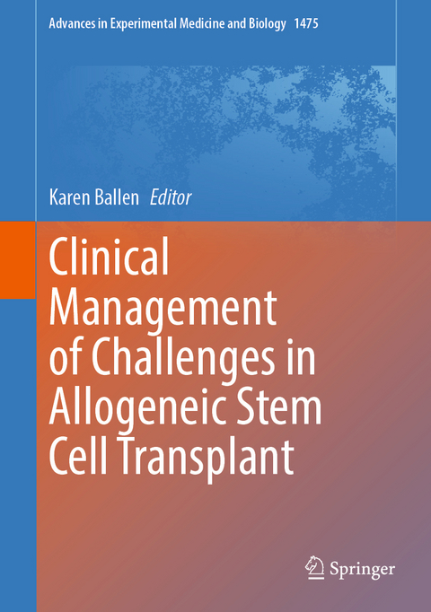 Clinical Management of Challenges in Allogeneic Stem Cell Transplant - 