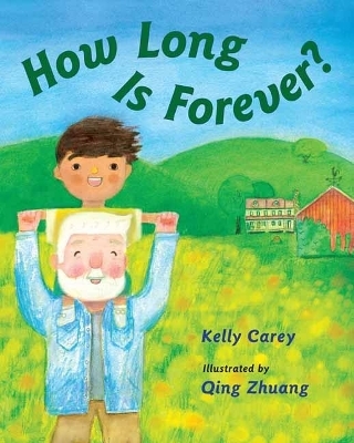 How Long Is Forever? - Kelly Carey, Qing Zhuang