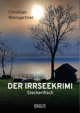 DER IRRSEEKRIMI - Christian Weingartner