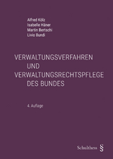 Verwaltungsverfahren und Verwaltungsrechtspflege des Bundes - Häner, Isabelle; Bertschi, Martin; Bundi, Livio; Kölz, Alfred